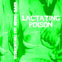 Lactating Poison