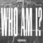 Who Am I? (feat. Xyloah) [Explicit]