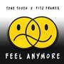 Feel Anymore (feat. Fitz Frames)