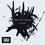 Out My Body (Explicit)