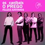 O Prego / Felizes Juntinhos (Deluxe Version)