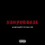 Nah For Real! (feat. Trippie Reddd) [Explicit]