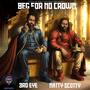 Beg For No Crown (feat. Nattyscotty) [Explicit]