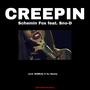 Creepin (feat. Sno-D) [Explicit]