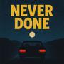 Never Done (feat. cireji)