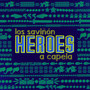 Héroes a Capela