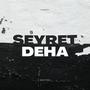 Seyret Deha (feat. Hayalperest) [Explicit]