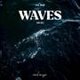 Waves (2024 Edit)