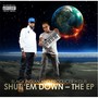 Shut 'Em Down - The EP (Explicit)