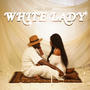 White Lady (Explicit)