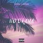 No Drama (feat. JayBlaze) [Explicit]