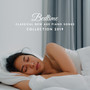 Bedtime Classical New Age Piano Songs Collection 2019