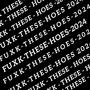 FUXK THESE HOES 2024 (Explicit)