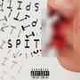 SPIT! (Explicit)