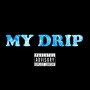 My Drip (Explicit)