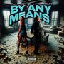 By Any Means (feat. MaryMack) [Explicit]