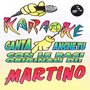 Karaoke (Canta anche tu con le basi originali di martino)