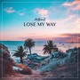 Lose My Way