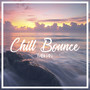 Chill Bounce