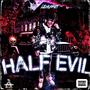 Half Evil (Explicit)