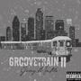 GrooveTrain 2 The Last ride Vol.1 (Explicit)