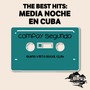 The Best Hits: Media Noche En Cuba