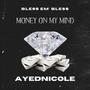 MONEY ON MY MIND (Explicit)