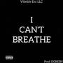 I CAN'T BREATHE (Explicit)