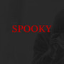 Spooky (Explicit)