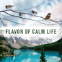 Flavor of Calm Life