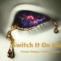 Switch It On Me (feat. CookiiE Baybee) [Explicit]