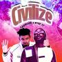 Civilize (feat. Wyse Tz )