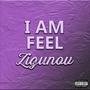 I Am Feel (Explicit)