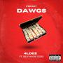 For My Dawgs (feat. Self Made Cedd) [Explicit]