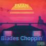 Blades Choppin' (Explicit)