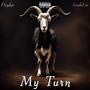 My Turn (feat. Loaded 3x) [Explicit]