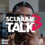 Scuuume Talk 3 (Explicit)