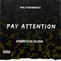 Pay Attention (feat. Xcllusive) [Explicit]