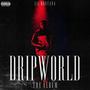 DRIP WORLD (Explicit)