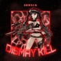 Dismay Kill (Explicit)