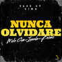 Nunca Olvídare (Remix)