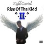 Rise Of Tha Kidd II (Explicit)