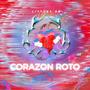 Corazon Roto (Explicit)
