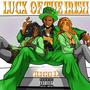 Lucx Of The Irish (Explicit)