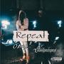 Repeat (feat. Streetmademani) [Explicit]