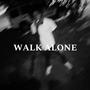 Walk Alone (Special Version) [Explicit]