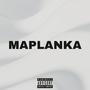 Maplanka (Explicit)