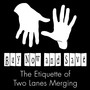 The Etiquette of Two Lanes Merging (Explicit)