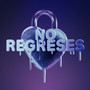 No Regreses