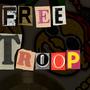 Free Troop (Explicit)